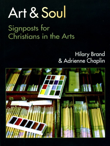 Art And Soul: Signposts For Christians In The Arts