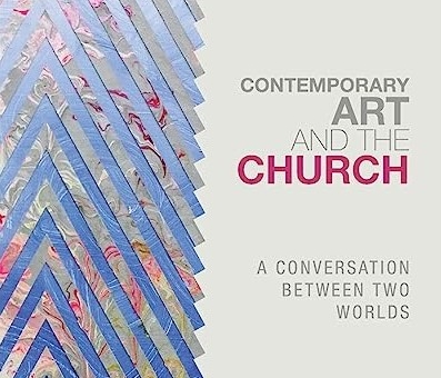 Contemporary Art and the Church